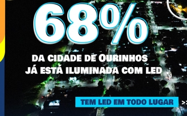 Mais de 68% da nossa cidade Ourinhos já está iluminada com a tecnologia LED