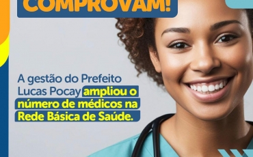 A gestão do prefeito Lucas Pocay ampliou o número de médicos na Rede Básica de Saúde.